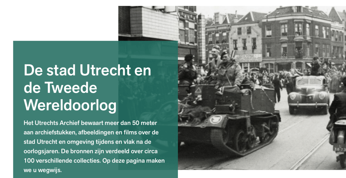 De vernieuwde themapagina over de stad Utrecht en de Tweede Wereldoorlog van Het Utrechts Archief