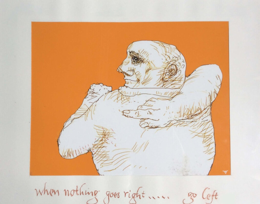 When nothing goes right.. go left. Illustratie Theo van de Vathorst