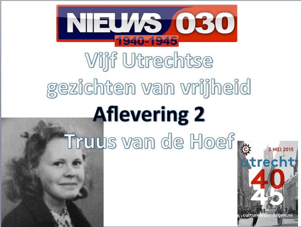 Utrechtse gezichten van vrijheid: Truus van de Hoef
